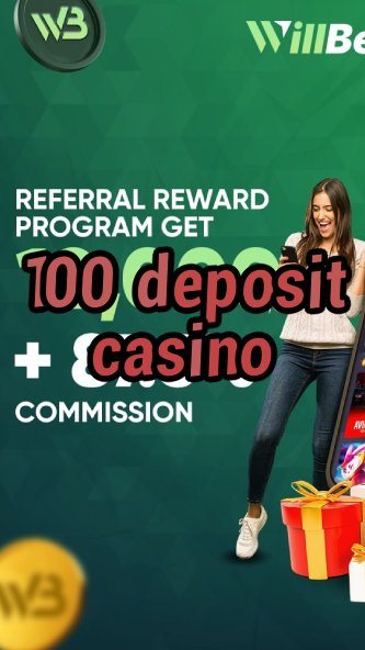 100 deposit casino-igamblinglist.com
