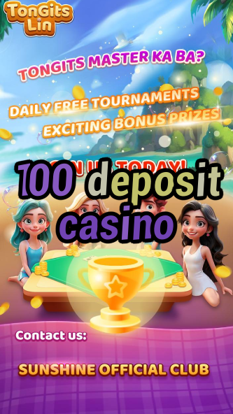 100 deposit casino-igamblinglist.com