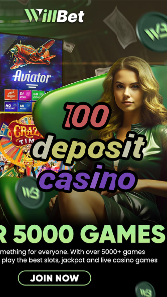 100 deposit casino-igamblinglist.com
